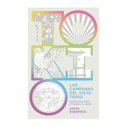 Las campanas del viejo TokioAutor: Anna ShermanEditorial: Capitán Swing