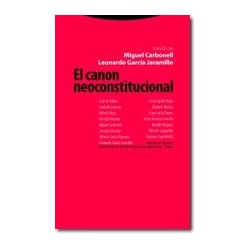 El Canon neoconstitucionalAutor: Miguel CarbonellEditorial: TrottaColección: Trotta: Estructuras y Procesos. Derecho