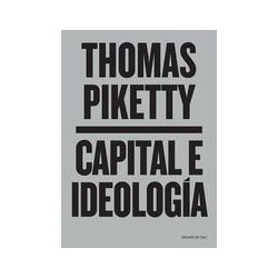 Capital e ideologíaAutor: Thomas PikettyEditorial: Grano de salColección: Obras de ciencias sociales