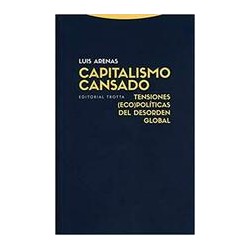 Capitalismo cansadoAutor: Luis ArenasEditorial: Trotta