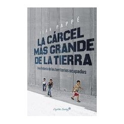 La cárcel más grande de la tierraAutor: Ilan PappéEditorial: Capitán Swing
