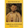 Carlos de Foucauld Autor: Jean François SixEditorial: Herder