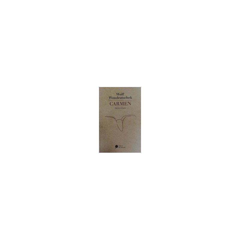 CarmenAutor: Wolf WondratschekEditorial: Libros de Sawade