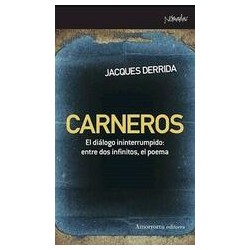 CarnerosAutor: Jacques DerridaEditorial: AmorrortuColección: Amorrortu: Nómadas