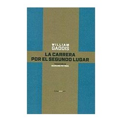 La carrera por el segundo lugar Autor: William GaddisEditorial: Sexto Piso