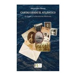 Cartas desde el AtlánticoAutor: Alejandro RosasEditorial: Fondo Blanco