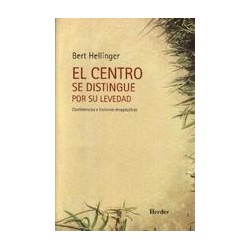 El Centro se distingue por su levedadAutor: Bert HellingerEditorial: HerderColección: Herder: Constelaciones