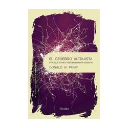 El cerebro altruistaAutor: Donald PfaffEditorial: HerderColección: Herder: Psicopatología y Psicoterapia de la Psicosis 3P