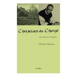 Christian de Chergé y los mártires de ArgeliaAutor: Christian SalensonEditorial: Herder