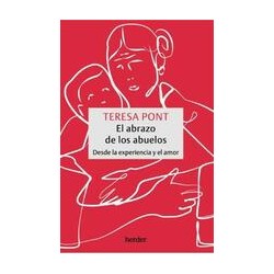 El abrazo de los abuelosAutor: Teresa Pont AmenósEditorial: Herder