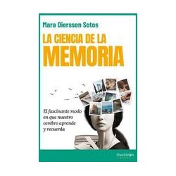 La ciencia de la memoriaAutor: Mara DierssenEditorial: Shackleton