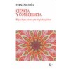 Ciencia y conscienciaAutor: Fernando DíezEditorial: KairósColección: Kairós: Psicología