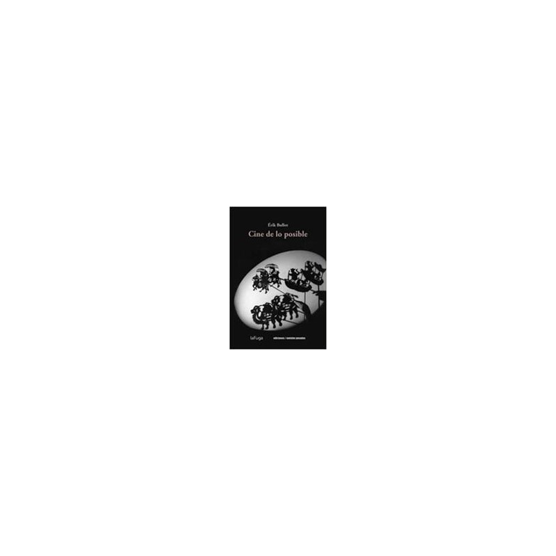Cine de lo posibleAutor: Érik BullotEditorial: Ediciones Metales pesados