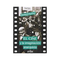 El cine y la imaginación anarquistaAutor: Richard PortonEditorial: Gedisa