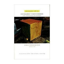 Ciudades y recuerdosAutor: Richard GwynEditorial: Trilce