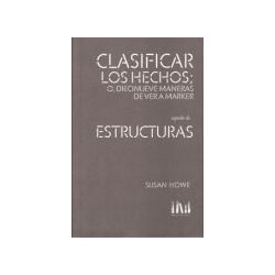 Clasificar los hechosAutor: Susan HoweEditorial: Mangos de Hacha