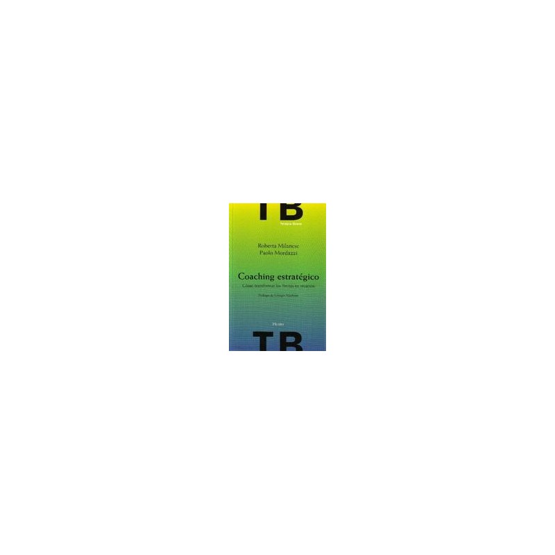 Coaching estratégicoAutor: Roberta  MilaneseEditorial: HerderColección: Herder: Terapia Breve