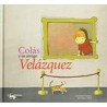 Colás y su amigo VelázquezAutor: Leyre Bozal ChamorroEditorial: Machado Libros