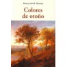 Colores de otoñoAutor: Henry David ThoreauEditorial: OlañetaColección: Olañeta: Los pequeños libros de la sabiduría