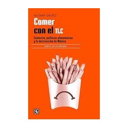Comer con el TLCAutor: Alyshia GálvezEditorial: Itaca