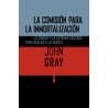 La comisión para la inmortalizaciónAutor: John GrayEditorial: Sexto PisoColección: Sexto Piso: Ofertas