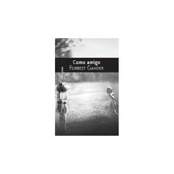 Como amigoAutor: Forrest GanderEditorial: Sexto PisoColección: Sexto Piso: Ofertas