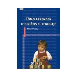 Cómo aprenden los niños el lenguajeAutor: William O'GradyEditorial: AkalColección: Akal: Lingüística