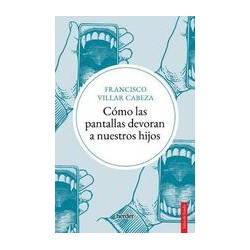 Cómo las pantallas devoran a nuestros hijosAutor: Francisco Villar CabezaEditorial: HerderColección: Herder: Salto de fondo