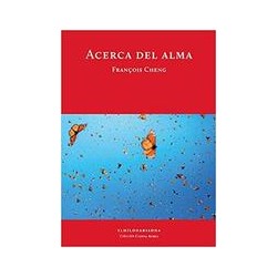 Acerca del almaAutor: François ChengEditorial: El hilo de Ariadna