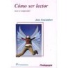 Cómo ser lectorAutor: Jean FoucambertEditorial: Editorial fontamara