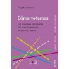 Cómo votamosAutor: Josep Maria ColomerEditorial: Gedisa