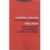 Complejidad y modernidadAutor: Niklas  LuhmannEditorial: TrottaColección: Trotta: Estructuras y procesos. Ciencias sociales
