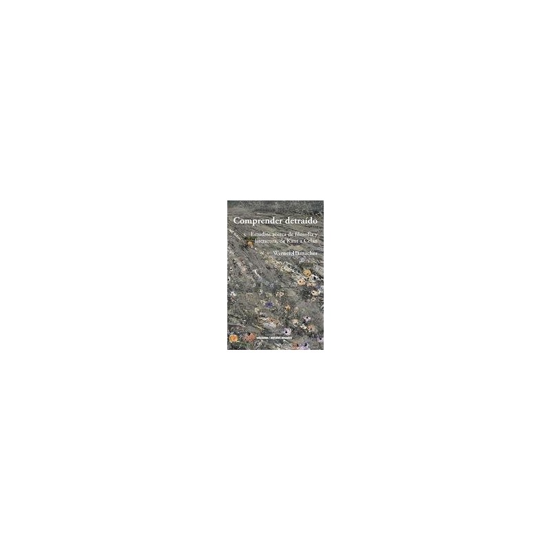 Comprender detraídoAutor: Werner HamacherEditorial: Ediciones Metales pesados