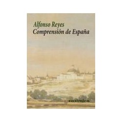 Comprensión de EspañaAutor: Alfonso ReyesEditorial: Casimiro