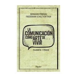 La comunicación como arte de vivirAutor: Friedemann Schulz von ThunEditorial: Herder