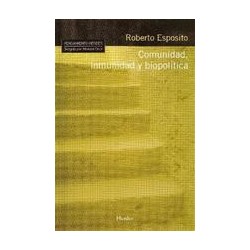 Comunidad, inmunidad y biopolíticaAutor: Roberto EspositoEditorial: HerderColección: Herder: Pensamiento Herder