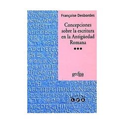 Concepciones sobre la escritura en la Antigüedad RomanaEditorial: GedisaColección: Gedisa: L.E.A.