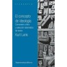 El concepto de ideologíaAutor: Kurt LenkEditorial: AmorrortuColección: Amorrortu: Filosofía