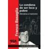 La Condena de ser loco y pobreAutor: Franco BasagliaEditorial: Topía editorialColección: Topía Editorial: Fichas para el siglo X