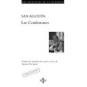 Las ConfesionesAutor: San AgustínEditorial: TecnosColección: Tecnos: Filosofía, Colección: Los esenciales de la Filosofía
