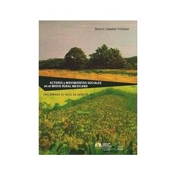 Actores y movimientos sociales en el medio rural mexicanoAutor: Beatriz Canabal CristianiEditorial: Itaca