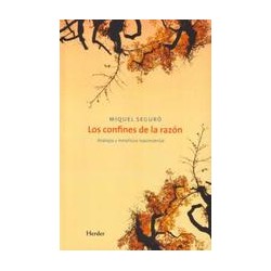 Los Confines de la razónAutor: Miguel SeguroEditorial: Herder