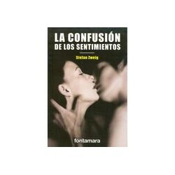 La confusion de los sentimientosAutor: Stefan ZweigEditorial: Editorial fontamara