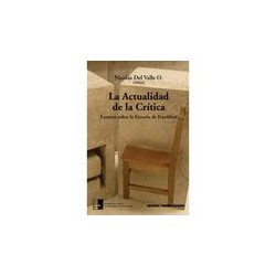 La actualidad de la críticaAutor: Nicolás Del Valle OEditorial: Ediciones Metales pesados