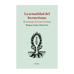 La actualidad del hermetismoAutor: Raimon ArolaEditorial: Herder