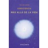Consciencia. Más allá de la vida (6°ed.)Autor: Pim van LommelEditorial: AtalantaColección: Atalanta: Imaginatio vera