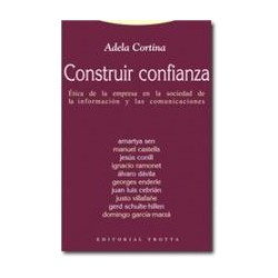 Construir confianzaAutor: Adela CortinaEditorial: TrottaColección: Trotta: Estructuras y procesos. Ciencias sociales