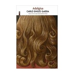 La AdalgisaAutor: Carlo Emilio GaddaEditorial: Sexto PisoColección: Sexto Piso: Narrativa