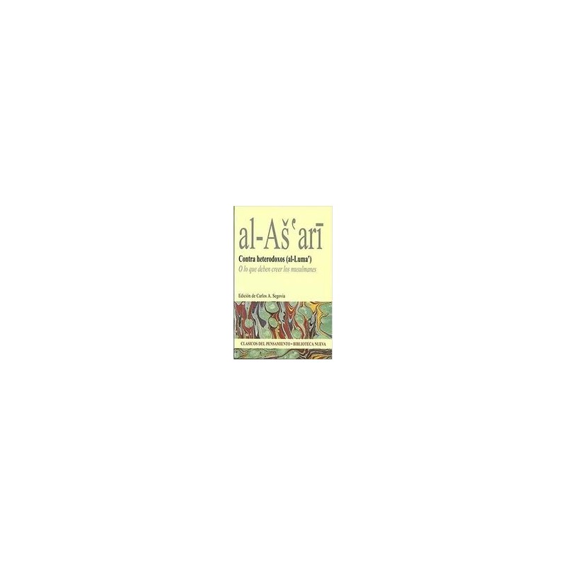 Contra HeterodoxosAutor: Abu Al-Hasan Al-As?`ariEditorial: Biblioteca Nueva