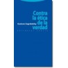 Contra la ética de la verdadAutor: Gustavo ZagrebelskyEditorial: TrottaColección: Trotta: Estructuras y Procesos. Derecho